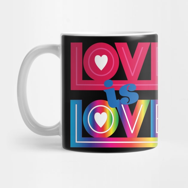 Love is Love Rainbow by candhdesigns